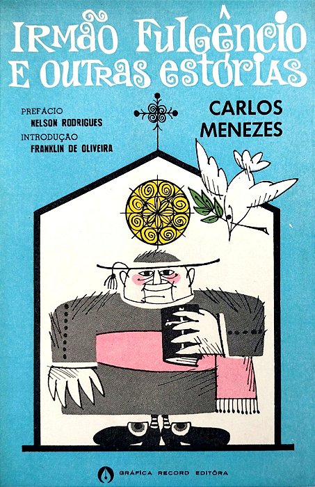 Livro Irmão Fulgêncio e Outras Estórias Autor Menezes, Carlos (1968) [usado]