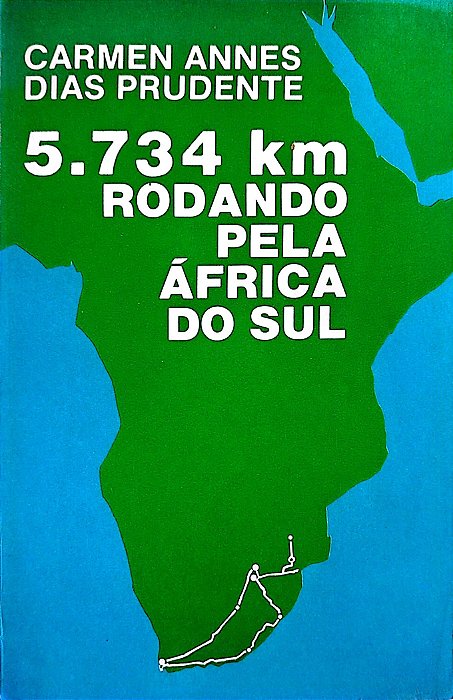Livro 5.734km Rodando pela África do Sul Autor Prudente, Carmen Annes Dias (1984) [usado]