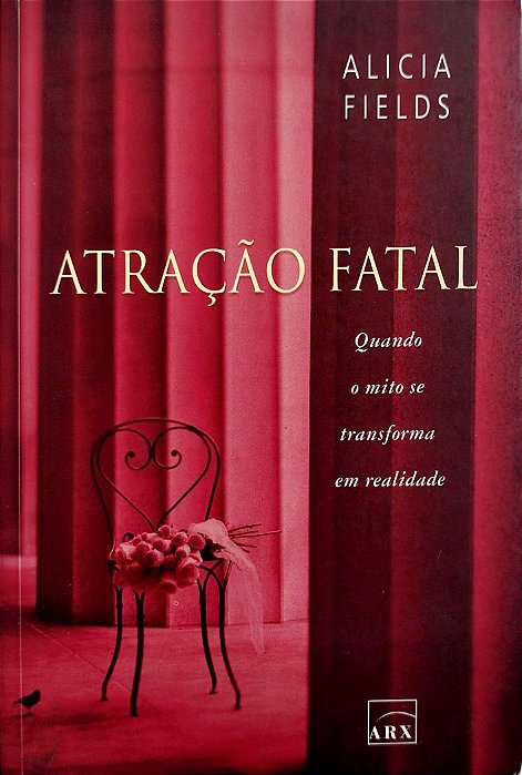 Livro Atração Fatal Autor Fields, Alicia (2007) [seminovo]
