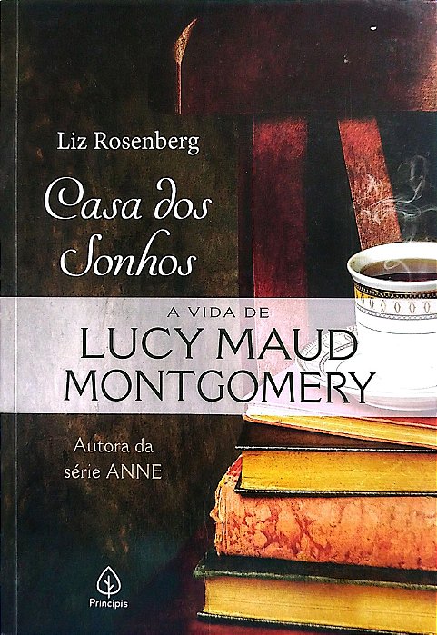 Livro Casa dos Sonhos: a Vida de Lucy Maud Montgomery Autor Rosenberg, Liz (2021) [seminovo]