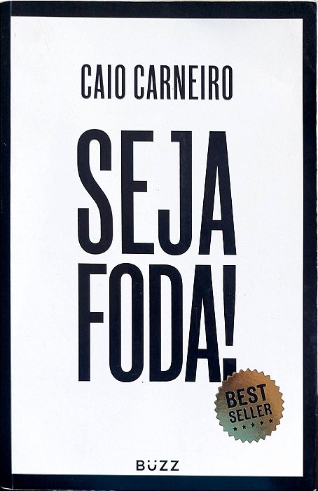Livro Seja Foda! Autor Carneiro, Caio (2017) [seminovo]