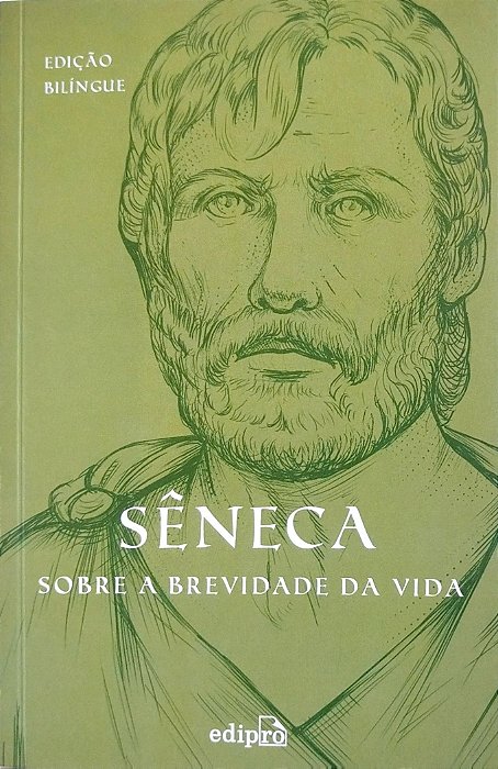 Livro sobre a Brevidade da Vida - Edição Bilíngue Autor Sêneca (2020) [seminovo]
