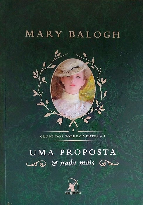 Livro Uma Proposta e Nada Mais - Clube dos Sobreviventes 1 Autor Balogh, Mary (2018) [seminovo]