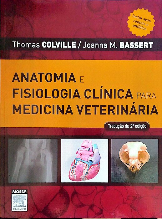 Livro Anatomia e Fisiologia Clína para Medicina Veterinária Autor Colville, Thomas (2010) [seminovo]