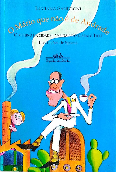 Livro o Mário que Não é de Andrade Autor Sandroni, Luciana (2001) [seminovo]