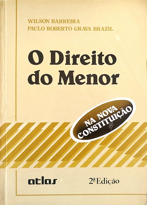 Livro o Direito do Menor na Nova Constituição Autor Barreira, Wilson (1991) [usado]