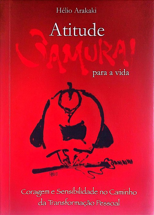 Livro Atitude Samurai para a Vida Autor Arakaki, Hélio (2004) [seminovo]