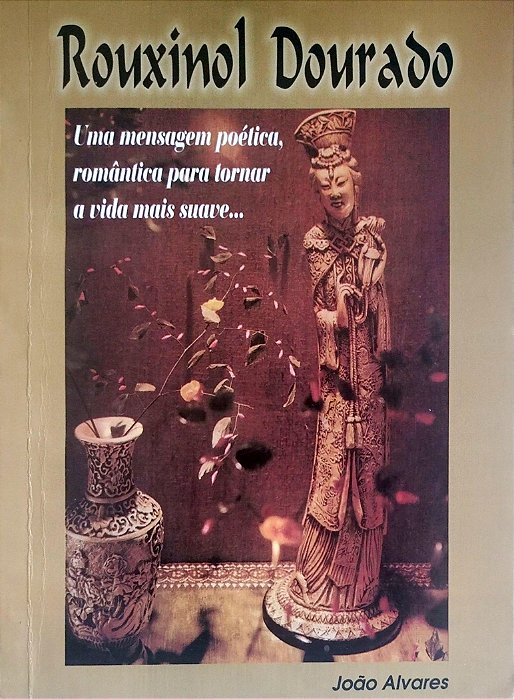 Livro Rouxinol Dourado Autor Alvares, João (2005) [seminovo]