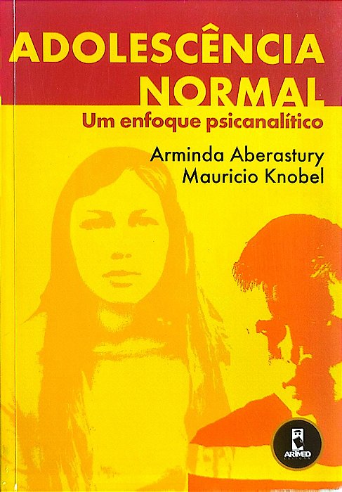 Livro Adolescência Normal: um Enfoque Psicanalítico Autor Aberastury, Arminda (1981) [usado]