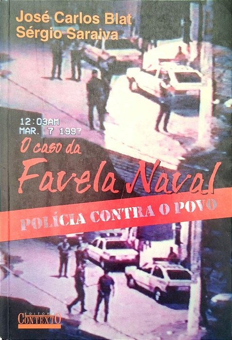 Livro o Caso da Favela Naval Autor Blat, José Carlos (2000) [usado]