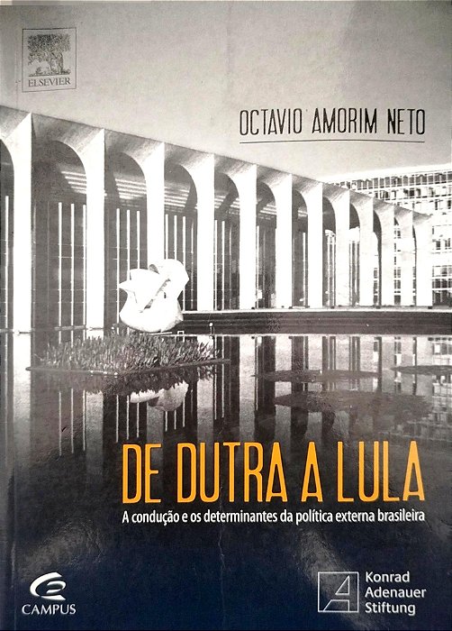 Livro de Dutra a Lula Autor Neto, Octavio Amorim (2011) [seminovo]