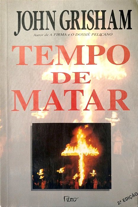 Livro Tempo de Matar Autor Grisham, John (1994) [usado]