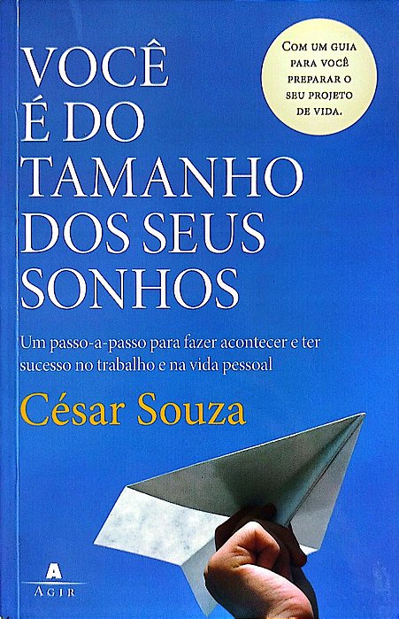 Livro Você é do Tamanho dos seus Sonhos Autor Souza, César (2009) [usado]