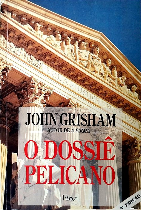 Livro o Dossiê Pelicano Autor Grisham, John (1993) [usado]