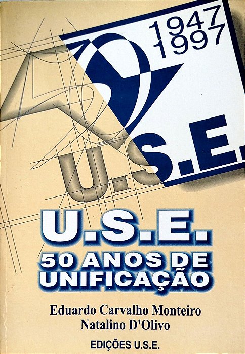 Livro U.s.e. 50 Anos de Unificação Autor Monteiro, Eduardo Carvalho (1997) [usado]