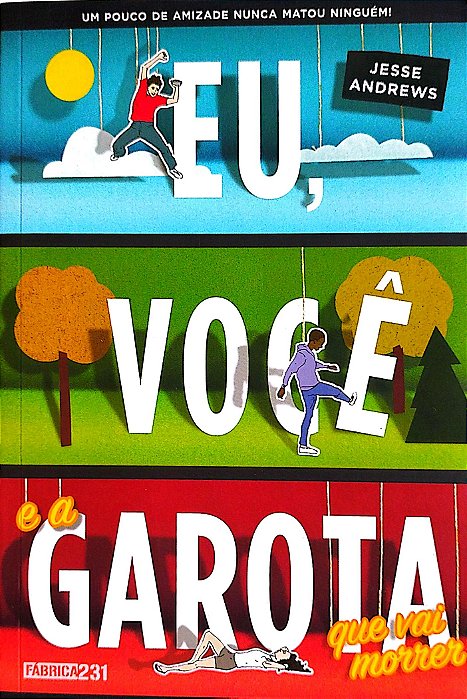 Livro Eu, Você e a Garota que Vai Morrer Autor Andrews, Jesse (2015) [seminovo]