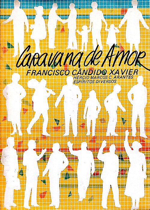 Livro Caravana de Amor Autor Xavier, Francisco Cândido (1985) [usado]