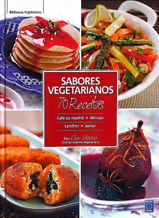Livro Sabores Veganos: 70 Receitas Autor Vitorino, Ellen (2011) [seminovo]
