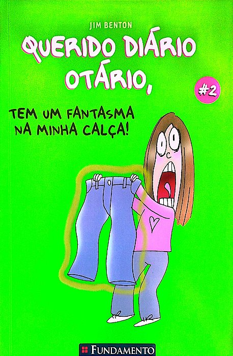 Livro Tem um Fantasma na Minha Calça - Querido Diário Otário 2 Autor Benton, Jim (2009) [seminovo]