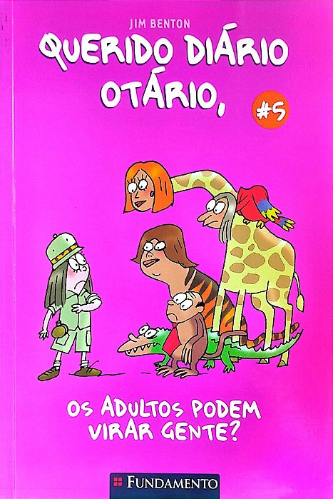 Livro os Adultos Podem Virar Gente? - Querido Diário Otário 5 Autor Benton, Jim (2009) [seminovo]
