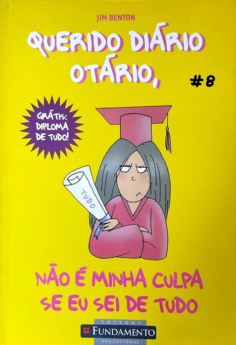 Livro Não é Minha Culpa Se Eu Sei de Tudo - Querido Diário Otário 8 Autor Benton, Jim (2011) [seminovo]