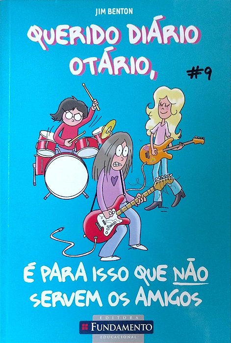 Livro é para Isso que Não Servem os Amigos - Querido Diário Otário 9 Autor Benton, Jim (2011) [seminovo]