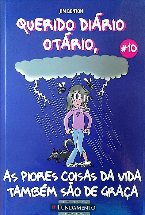 Livro as Piores Coisas da Vida Também São de Graça - Querido Diário Otátrio 10 Autor Benton, Jim (2010) [seminovo]