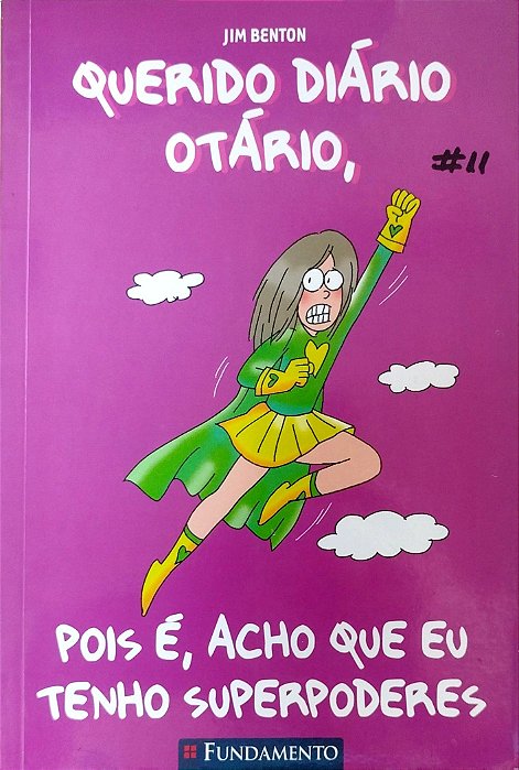 Livro Pois É, Eu Acho que Eu Tenho Superpoderes - Querido Diário Otátrio 11 Autor Benton, Jim (2011) [seminovo]