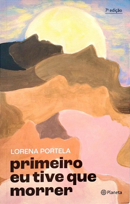 Livro Primeiro Eu Tive que Morrer Autor Portela, Lorena (2024) [seminovo]