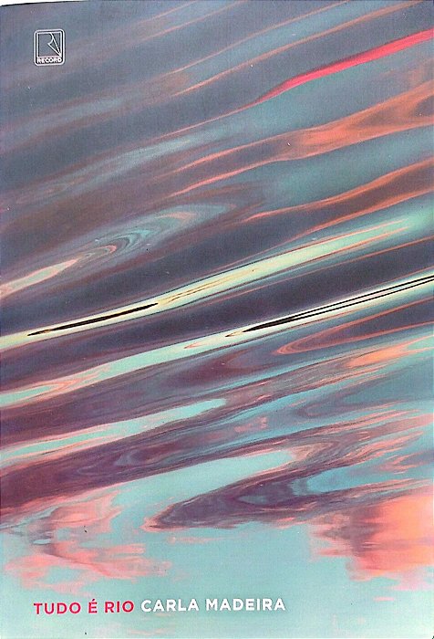 Livro Tudo é Rio Autor Madeira, Carla (2024) [seminovo]