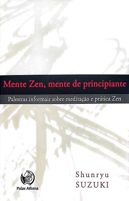 Livro Mente Zen, Mente de Principiante Autor Suzuki, Shunryu (1994) [seminovo]