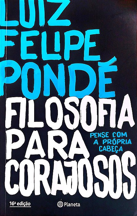 Livro Filosofia para Corajosos Autor Pondé, Luiz Felipe (2022) [seminovo]