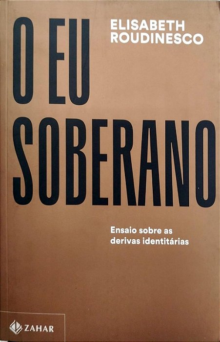 Livro o Eu Sobrerano Autor Roudinesco, Elisabeth (2022) [seminovo]