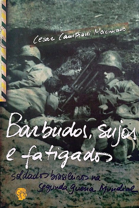 Livro Barbudos, Sujos e Fatigados Autor Maximiano, Cesar Campiani (2010) [seminovo]