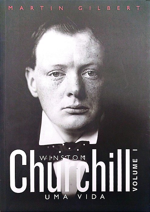 Livro Winston Churchill: Uma Vida 1 Autor Gilbert, Martin (2016) [seminovo]