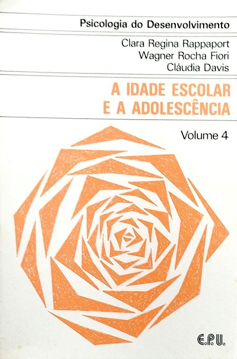 Livro a Idade Escolar e a Adolescência Autor Rappaport, Clara Regina (1982) [usado]