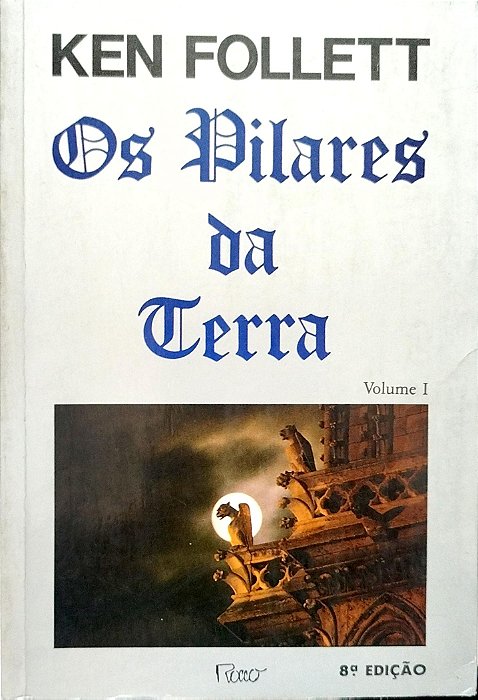 Livro os Pilares da Terra 1 Autor Follett, Ken (1992) [usado]