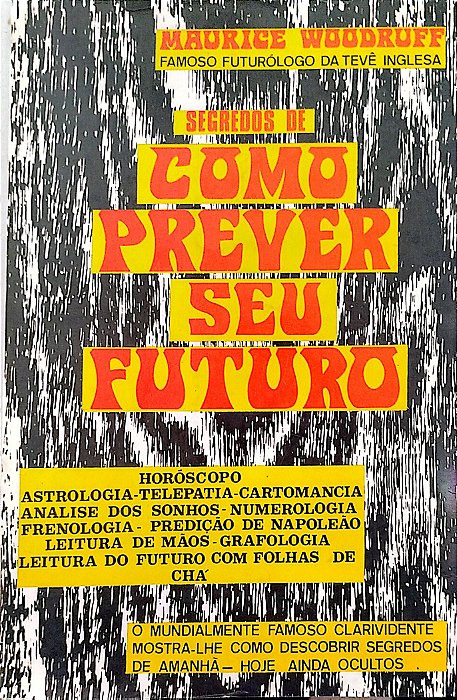 Livro Segredos de Como Prever seu Futuro Autor Woodruff, Maurice [usado]