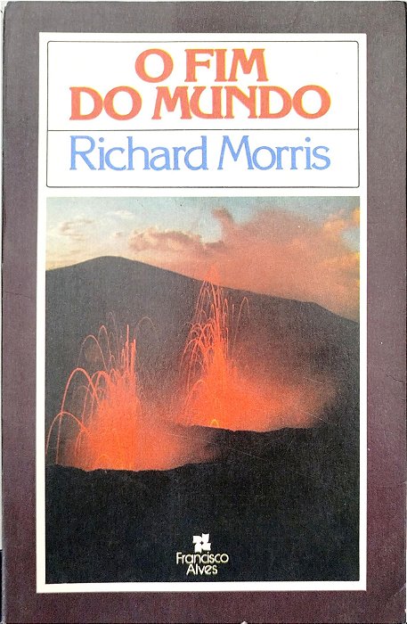 Livro o Fim do Mundo Autor Morris, Richard (1981) [usado]