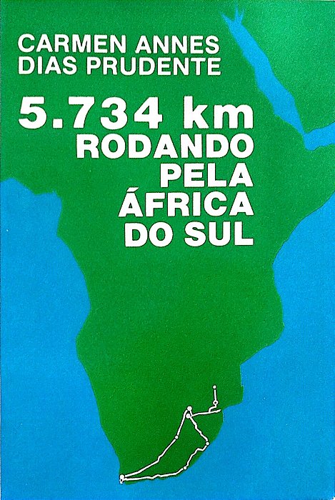 Livro 5.734km Rodando pela África do Sul Autor Prudente, Carmen Annes Dias (1984) [usado]