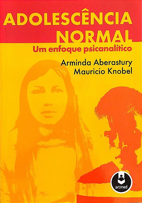 Livro Adolescência Normal: um Enfoque Psicanalítico Autor Aberastury, Arminda (2011) [seminovo]