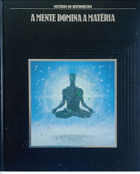 Livro a Mente Domina a Matéria Autor Vários (1997) [usado]