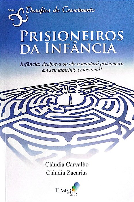 Livro Prisioneiros da Infância Autor Carvalho, Cláudia (2014) [seminovo]