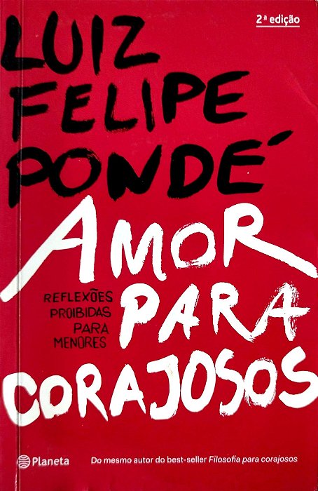 Livro Amor para Corajosos Autor Pondé, Luiz Felipe (2017) [seminovo]
