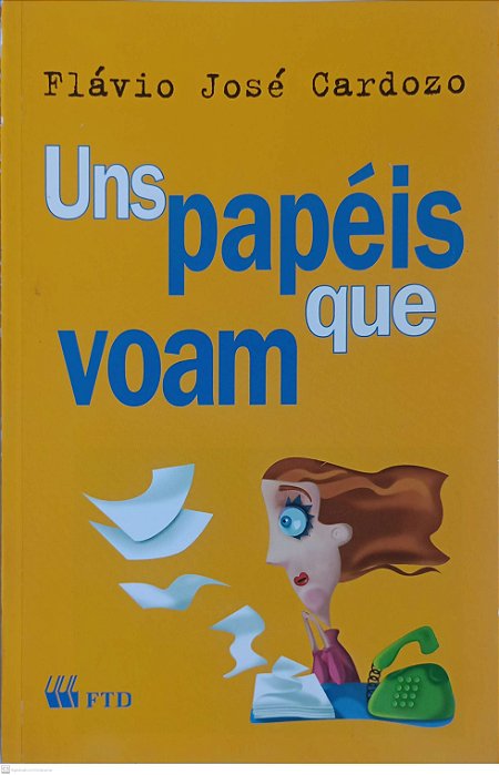 Livro uns Papéis que Voam Autor Cardozo, Flávio José (2003) [usado]
