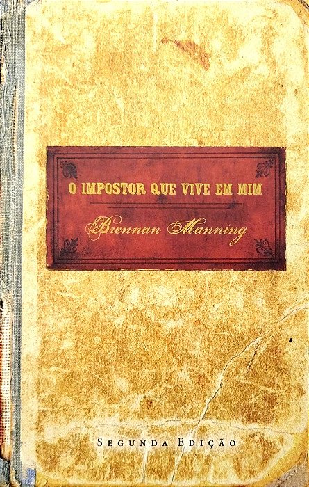 Livro o Impostor que Vive em mim Autor Manning, Brennan (2007) [seminovo]