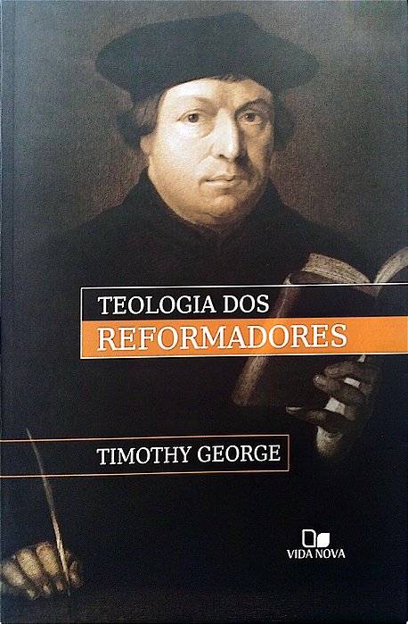 Livro Teologia Dosreformadores Autor George, Timothy (2013) [seminovo]