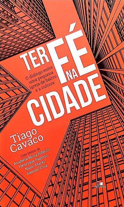 Livro Ter Fé na Cidade Autor Cavaco, Tiago (2017) [seminovo]