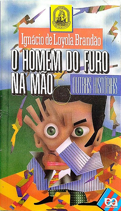 Livro o Homem do Furo na Mão e Outras Histórias Autor Brandão, Ignácio de Loyola (1987) [usado]