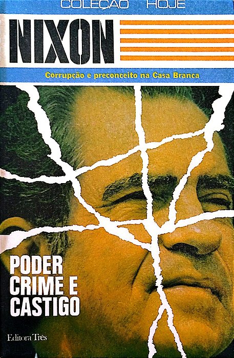 Livro Nixon: Poder, Crime e Castigo Autor Vários (1974) [usado]